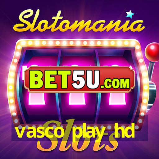 vasco play hd